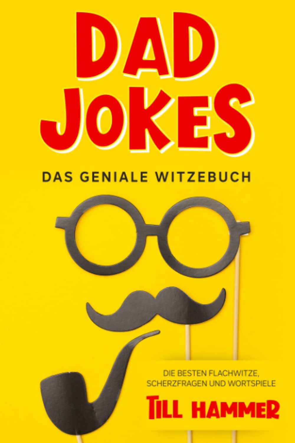 Dad Jokes: Das geniale Witzebuch