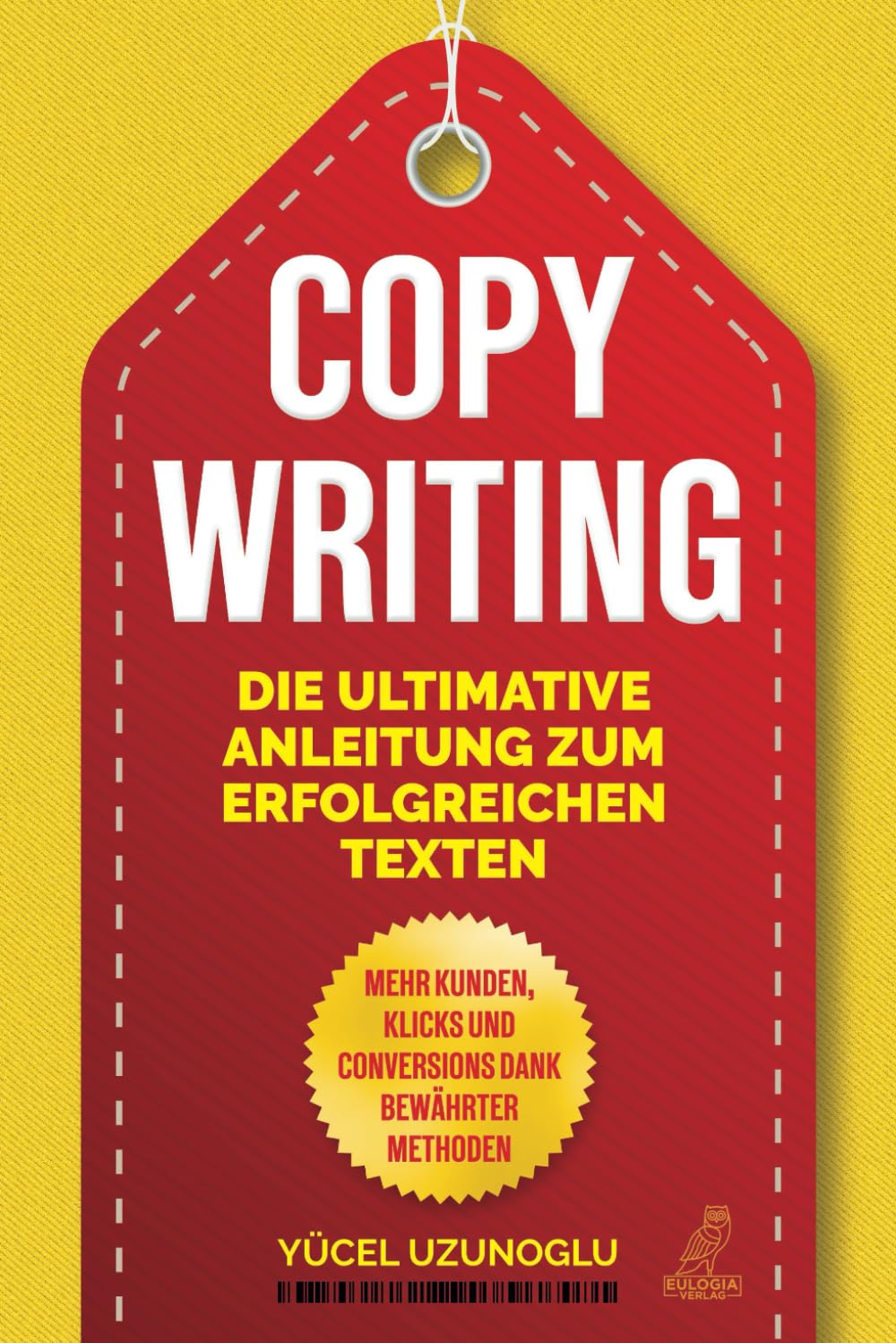 Copywriting: Die ultimative Anleitung zum erfolgreichen Texten